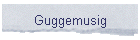 Guggemusig