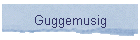 Guggemusig