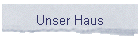 Unser Haus